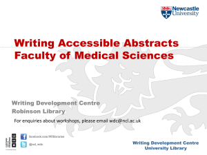 Writing Accessible Abstracts Faculty of Medical Sciences Writing Development Centre Robinson Library