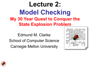 Lecture 2: Model Checking My 30 Year Quest to Conquer the