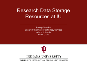 Research Data Storage Resources at IU Anurag Shankar University Information Technology Services