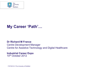 My Career ‘Path’… Dr Richard M France Industrial Career Expo Centre Development Manager