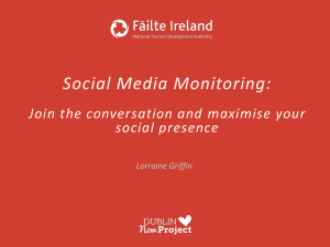 Social Media Monitoring: Join the conversation and maximise your social presence Lorraine Griffin