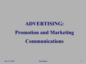 ADVERTISING: Promotion and Marketing Communications July 17, 2016