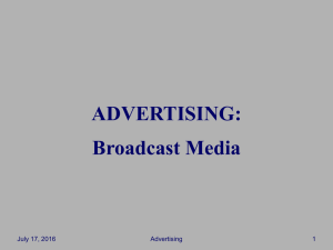 ADVERTISING: Broadcast Media July 17, 2016 Advertising