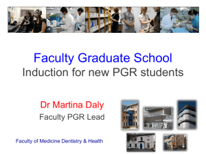 Faculty Graduate School Induction for new PGR students Dr Martina Daly