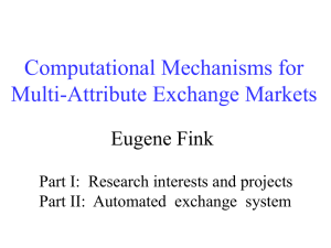 Computational Mechanisms for Multi-Attribute Exchange Markets Eugene Fink