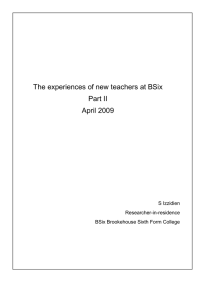 The experiences of new teachers at BSix Part II April 2009