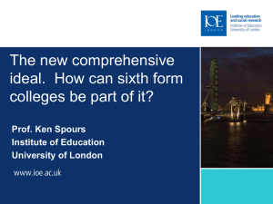 The new comprehensive ideal.  How can sixth form Prof. Ken Spours