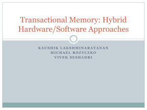 Transactional Memory: Hybrid Hardware/Software Approaches