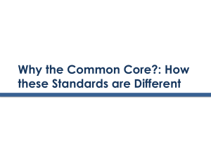 Why the Common Core?: How these Standards are Different
