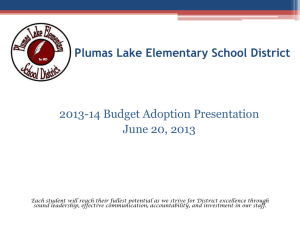 Plumas Lake Elementary School District 2013-14 Budget Adoption Presentation June 20, 2013