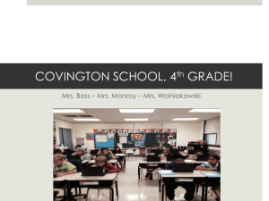 COVINGTON SCHOOL, 4 GRADE! th Mrs. Boss – Mrs. Monroy – Mrs. Wolniakowski
