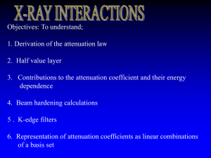 Objectives: To understand; 1. Derivation of the attenuation law