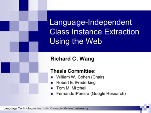 Language-Independent Class Instance Extraction Using the Web Richard C. Wang