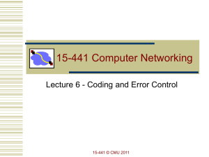 15-441 Computer Networking Lecture 6 - Coding and Error Control