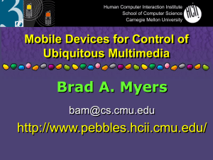 Brad A. Myers  Mobile Devices for Control of Ubiquitous Multimedia