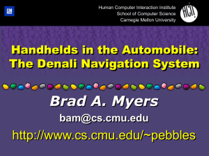 Brad A. Myers  Handhelds in the Automobile: The Denali Navigation System