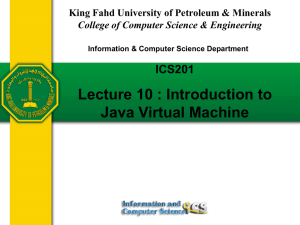 Lecture 10 : Introduction to Java Virtual Machine ICS201