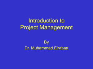 Introduction to Project Management By Dr. Muhammad Elrabaa