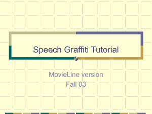Speech Graffiti Tutorial MovieLine version Fall 03