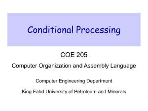 Conditional Processing COE 205 Computer Organization and Assembly Language Computer Engineering Department