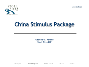 China Stimulus Package Geoffrey G. Revelle Stoel Rives LLP www.stoel.com