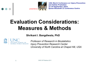 Evaluation Considerations: Measures &amp; Methods Shrikant I. Bangdiwala, PhD