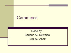 Commerce Done by: Sadoun AL-Suwaida Turki AL-Anazi