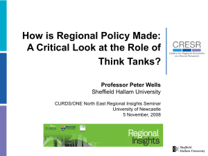 How is Regional Policy Made: Think Tanks? Professor Peter Wells
