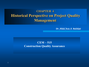 Historical Perspective on Project Quality Management CHAPTER  4 CEM – 515