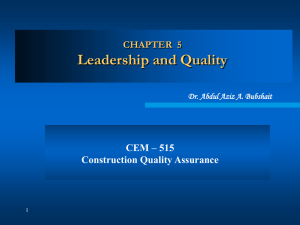 Leadership and Quality CHAPTER  5 CEM – 515 Construction Quality Assurance
