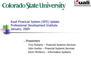 Kuali Financial System (KFS) Update Professional Development Institute January, 2009 Presenters