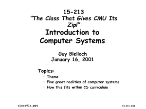 Introduction to Computer Systems 15-213 “The Class That Gives CMU Its