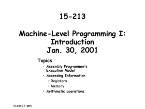 15-213 Machine-Level Programming I: Introduction Jan. 30, 2001