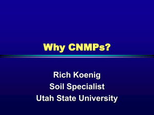 Why CNMPs? Rich Koenig Soil Specialist Utah State University