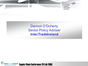 Dermot O’Doherty Senior Policy Adviser Trade Supply Chain Conference 20 Feb 2003