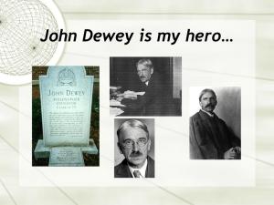 John Dewey is my hero…