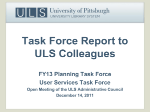 Task Force Report to ULS Colleagues FY13 Planning Task Force