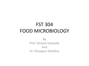 FST 304 FOOD MICROBIOLOGY By Prof. Olusola Oyewole