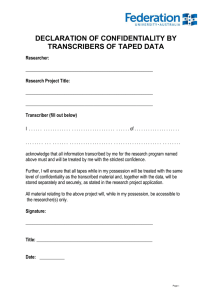 DECLARATION OF CONFIDENTIALITY BY TRANSCRIBERS OF TAPED DATA
