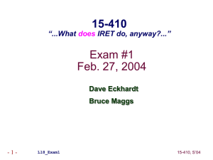 Exam #1 Feb. 27, 2004 15-410 “...What