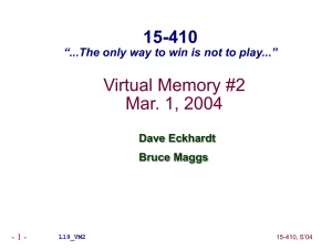 Virtual Memory #2 Mar. 1, 2004 15-410