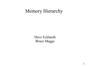 Memory Hierarchy Dave Eckhardt Bruce Maggs 1