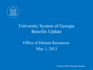 University System of Georgia Benefits Update Office of Human Resources May 1, 2013
