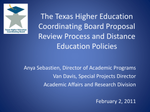 The Texas Higher Education Coordinating Board Proposal Review Process and Distance Education Policies