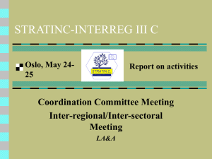 STRATINC-INTERREG III C Coordination Committee Meeting Inter-regional/Inter-sectoral Meeting