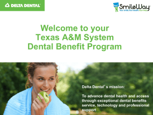Welcome to your Texas A&amp;M System Dental Benefit Program
