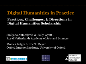 Digital Humanities in Practice TITLE Practices, Challenges, &amp; Directions in Digital Humanities Scholarship