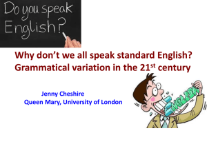 Why don’t we all speak standard English? century st