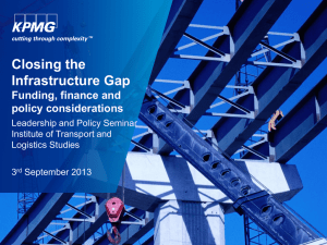 Closing the Infrastructure Gap Funding, finance and policy considerations