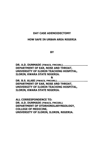 DAY CASE ADENOIDECTOMY HOW SAFE IN URBAN AREA NIGERIA BY